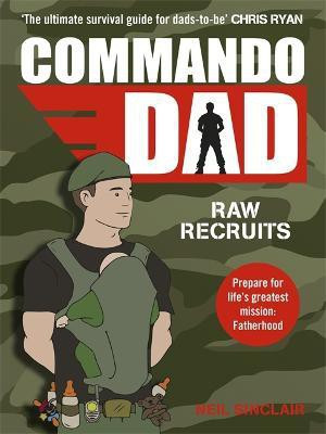 Commando Dad(English, Paperback, Sinclair Neil)