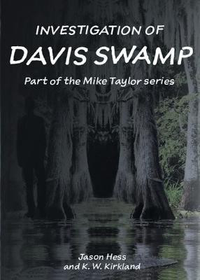 Investigation of Davis Swamp(English, Paperback, Hess Jason)