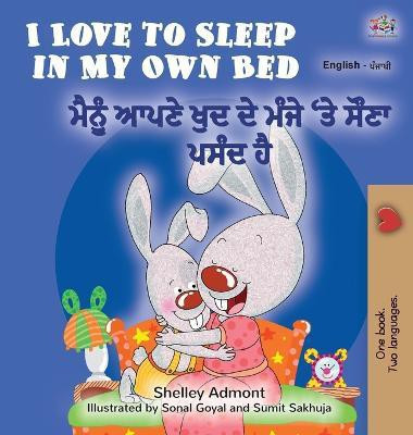 I Love to Sleep in My Own Bed (English Punjabi Bilingual Book for Kids)(Punjabi, Hardcover, Admont Shelley)