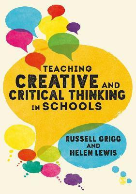 Teaching Creative and Critical Thinking in Schools(English, Paperback, Grigg Russell)