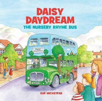 Daisy Daydream the Nursery Rhyme Bus(English, Paperback, Wickstead Sue)