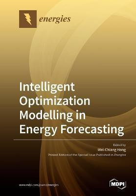 Intelligent Optimization Modelling in Energy Forecasting(English, Paperback, unknown)