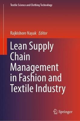 Lean Supply Chain Management in Fashion and Textile Industry(English, Hardcover, unknown)