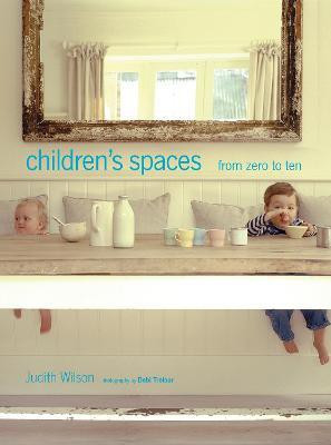 Children's Spaces 0-10(English, Paperback, Wilson Judith)