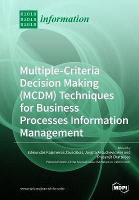 Multiple-Criteria Decision-Making (MCDM) Techniques for Business Processes Information Management(English, Paperback, unknown)