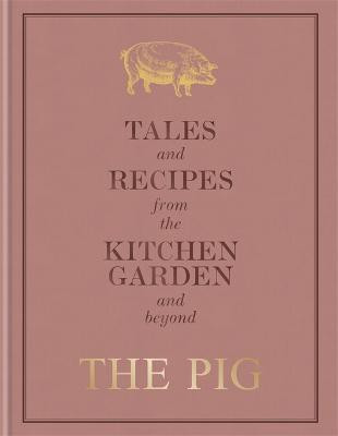 The Pig: Tales and Recipes from the Kitchen Garden and Beyond(English, Hardcover, Hutson Robin)