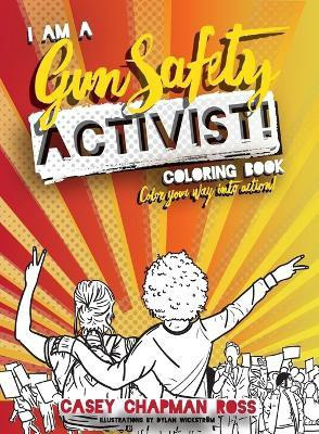 I Am A Gun Safety Activist!(English, Paperback, Chapman Ross Casey)