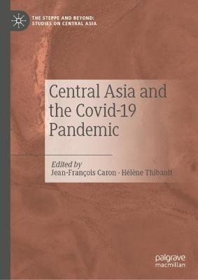 Central Asia and the Covid-19 Pandemic(English, Hardcover, unknown)