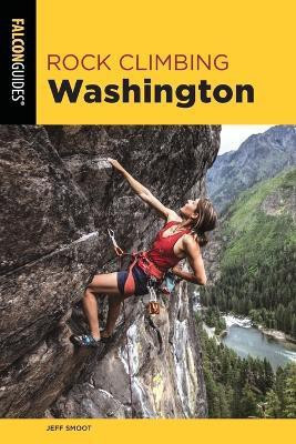 Rock Climbing Washington(English, Paperback, Smoot Jeff)