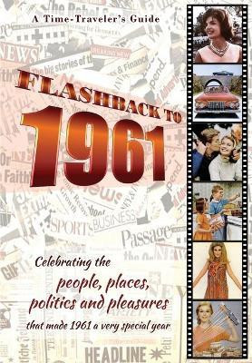 Flashback to 1961 - A Time Traveler's Guide(English, Paperback, Bradforsand-Tyler B)