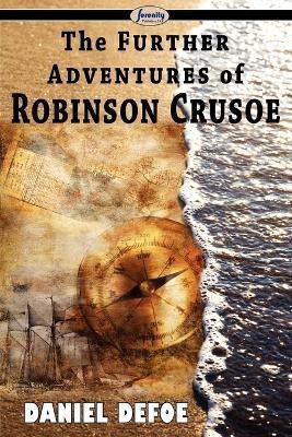 The Further Adventures of Robinson Crusoe(English, Paperback, Defoe Daniel)