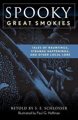 Spooky Great Smokies(English, Paperback, Schlosser S. E.)