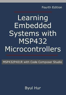 Learning Embedded Systems with MSP432 microcontrollers(English, Paperback, Hur Byul)