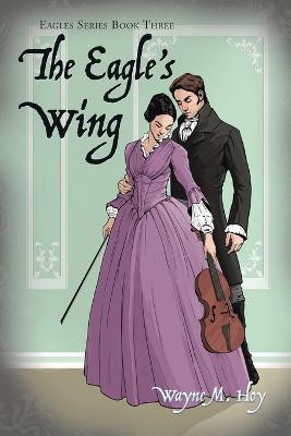 The Eagle's Wing(English, Paperback, Hoy Wayne M)