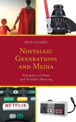 Nostalgic Generations and Media(English, Hardcover, Lizardi Ryan)