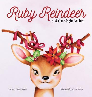 Ruby Reindeer and the Magic Antlers(English, Hardcover, Mescia Dario)