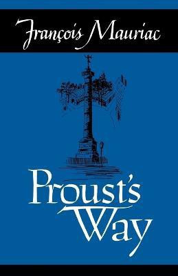 Proust's Way(English, Paperback, Mauriac Francois)