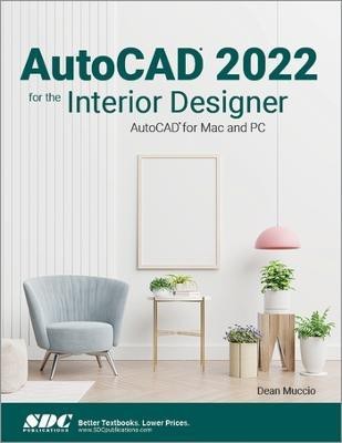 AutoCAD 2022 for the Interior Designer(English, Paperback, Muccio Dean)