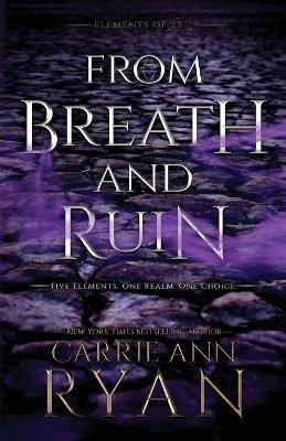 From Breath and Ruin(English, Paperback, Ryan Carrie Ann)