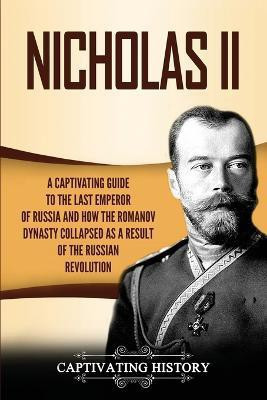 Nicholas II(English, Paperback, History Captivating)