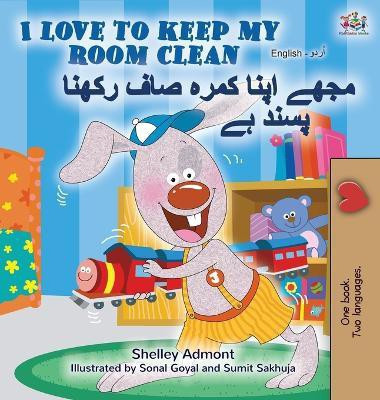 I Love to Keep My Room Clean (English Urdu Bilingual Book)(Urdu, Hardcover, Admont Shelley)