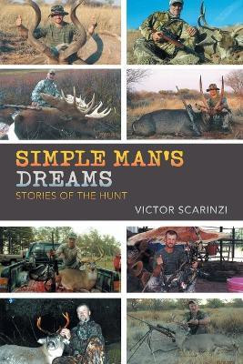Simple Man'S Dreams(English, Paperback, Scarinzi Victor)