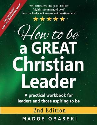 How to be a GREAT Christian Leader(English, Paperback, Madge Obaseki)