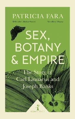 Sex, Botany and Empire (Icon Science)(English, Paperback, Fara Patricia)
