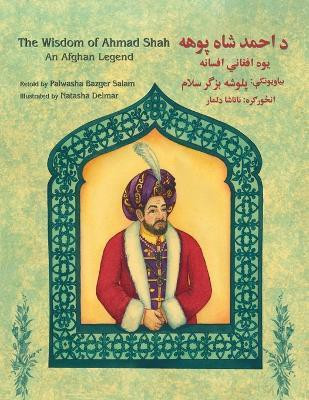 The Wisdom of Ahmad Shah - English Pashto(English, Paperback, Palwasha Salam)