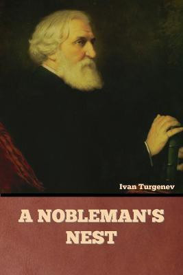 A Nobleman's Nest(English, Paperback, Turgenev Ivan)