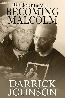 The Journey of Becoming Malcolm(English, Paperback, Johnson Darrick)
