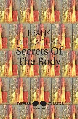 Secrets of the Body(English, Paperback, Dullaghan Frank)