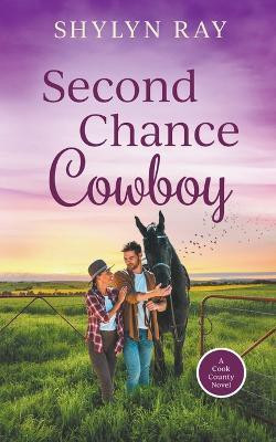 Second Chance Cowboy(English, Paperback, Ray Shylyn)