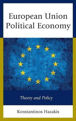 European Union Political Economy(English, Hardcover, Hazakis Konstantinos)