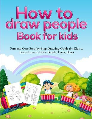 How To Draw People Book For Kids(English, Paperback, Activity Books Pineapple)