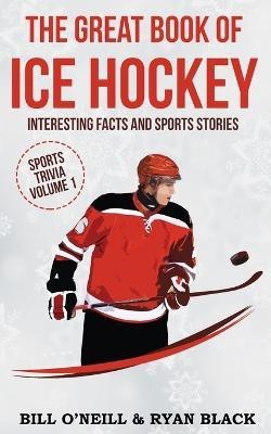 The Big Book of Ice Hockey(English, Paperback, O'Neill Bill)