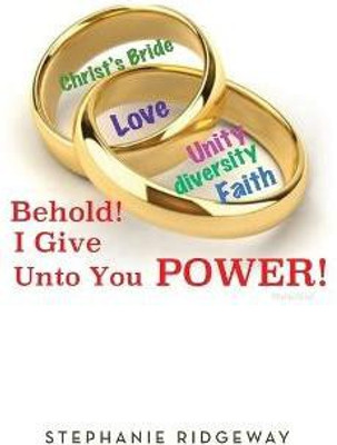 Behold! I Give Unto You POWER!(English, Paperback, Ridgeway Stephanie)