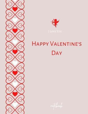I Love You Happy Valentine's Day Notebook(English, Paperback, Daisy Adil)