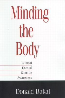 Minding the Body(English, Paperback, Bakal Donald)