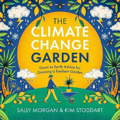 The Climate Change Garden, UPDATED EDITION(English, Paperback, Morgan Sally)