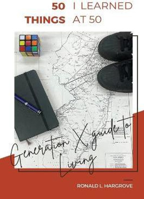 50 Things I Learned at 50(English, Paperback, Hargrove Ronald L)