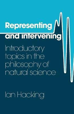 Representing and Intervening(English, Paperback, Hacking Ian)