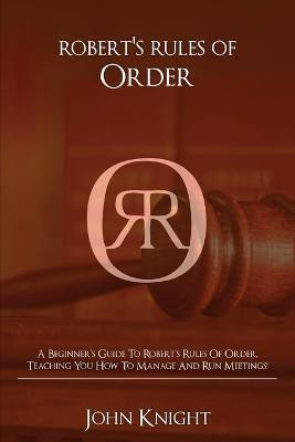 Robert's Rules of Order(English, Paperback, Knight John)