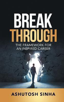Breakthrough(English, Paperback, Sinha Ashutosh)