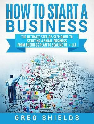 How to Start a Business(English, Hardcover, Shields Greg)