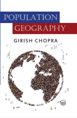 Population Geography(Hardcover, Girish Chopra)