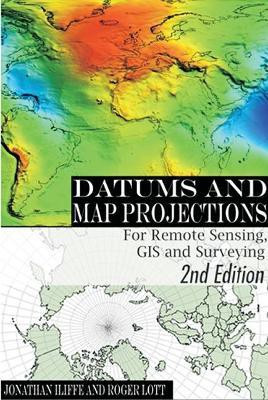 Datums and Map Projections(English, Paperback, Iliffe Jonathan C.)
