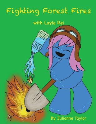 Fighting Forest Fires with Layla Rei(English, Paperback, Taylor Julianne)