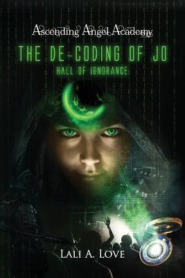 The De-Coding of Jo(English, Paperback, Love Lali A.)