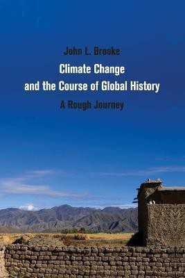 Climate Change and the Course of Global History(English, Paperback, Brooke John L.)